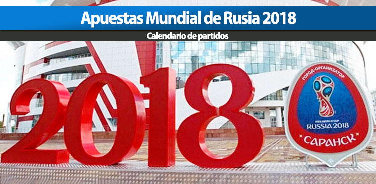 Apuestas Mundial de Rusia 2018, Grupos y calendario de partidos.
