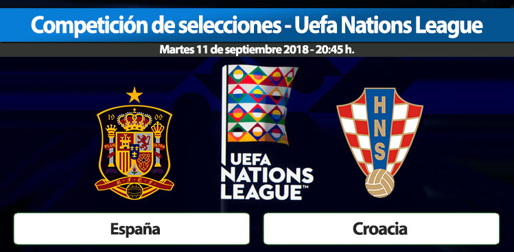 España Croacia – Uefa Nations League